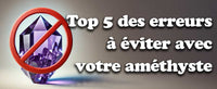 Top 5 des erreurs à éviter avec votre améthyste